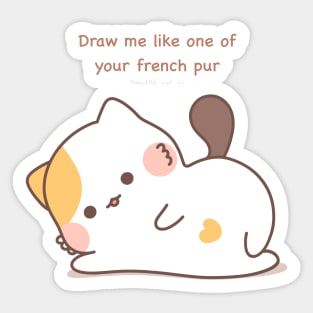 draw me like one of your french purrr Sticker